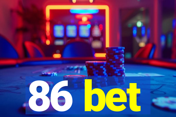 86 bet